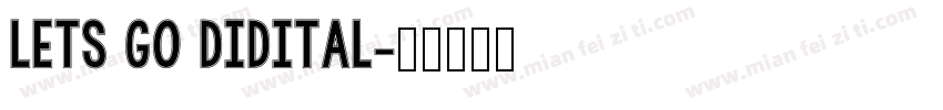 lets go didital字体转换
